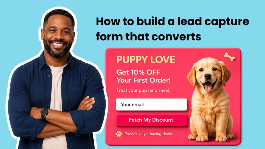 How to build a lead capture form that converts