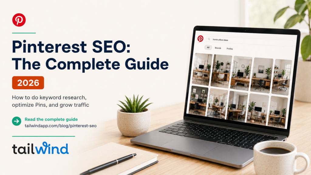 Pinterest SEO in 2026: The Complete Guide to Getting Found in Pinterest Search