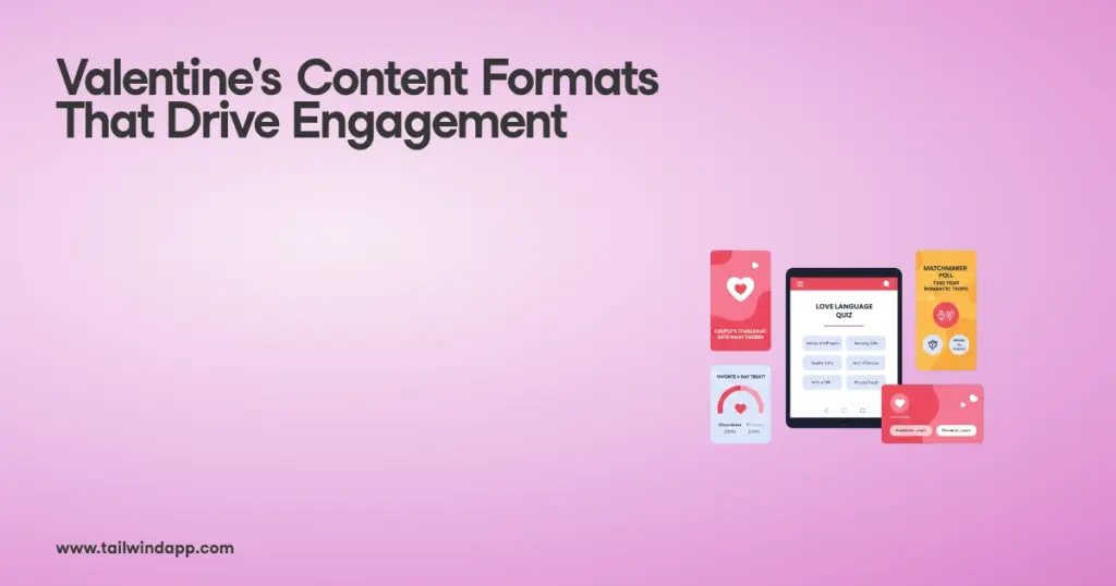 Valentine's Content Formats That Drive Engagement