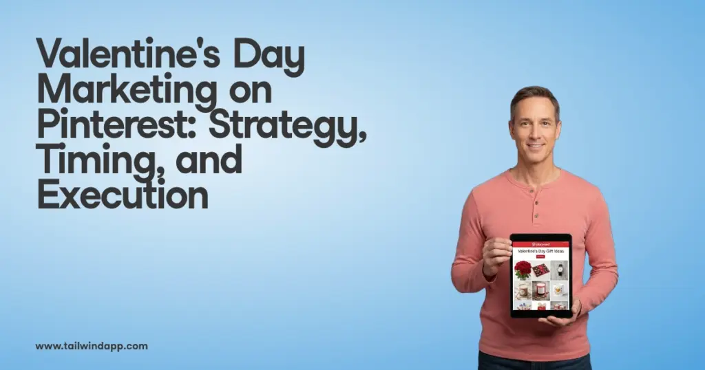 Valentine's Day Marketing on Pinterest: Strategy, Timing, and Execution