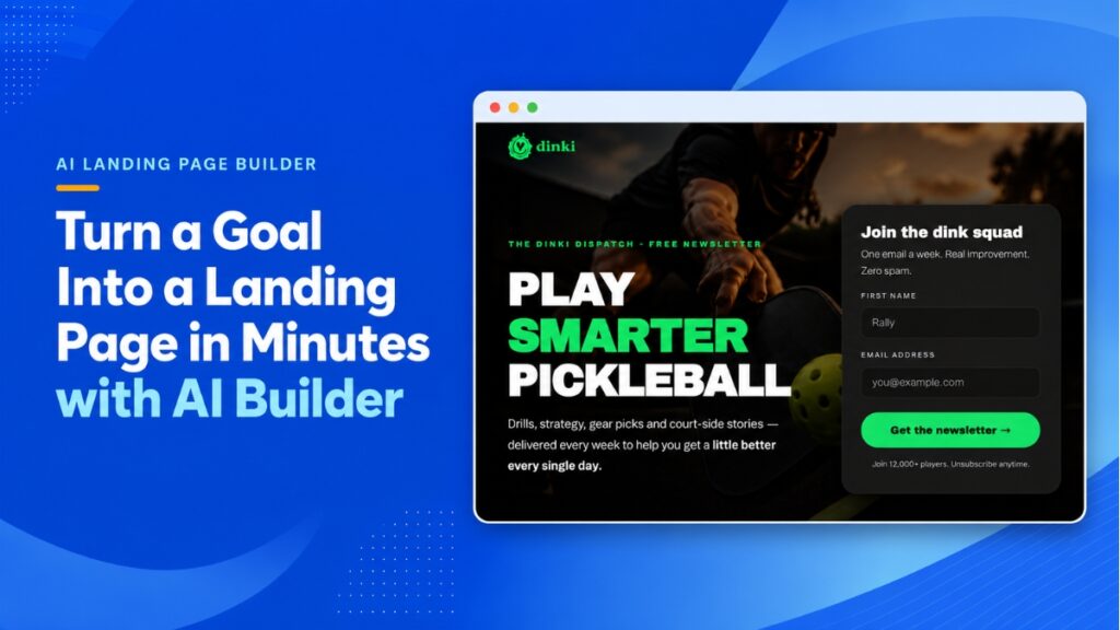 Turn a Goal Into a Landing Page in Minutes with AI Builder